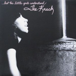 ...But The Little Girls Understand by The Knack