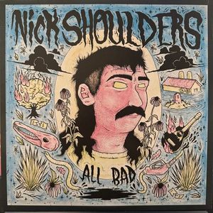 All Bad by Nick Shoulders