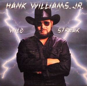 Wild Streak by Hank Williams Jr.
