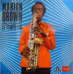 Le Temps Fou by Marion Brown