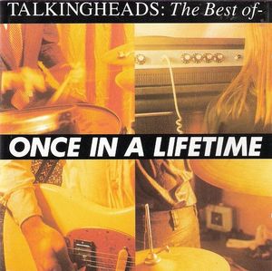 The Best Of — Once In A Lifetime by Talking Heads