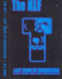 The KLF – Last Train To Trancentral (Live From The Lost Continent)