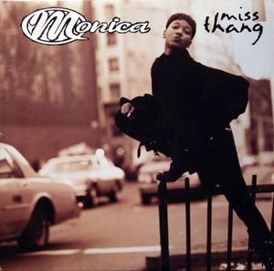 Miss Thang by Monica
