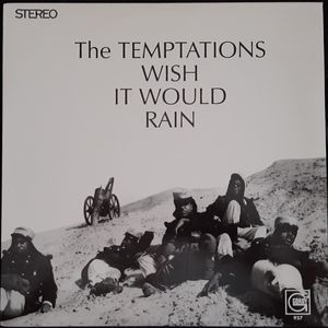 Wish It Would Rain by The Temptations