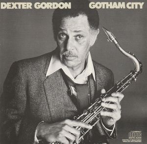 Dexter Gordon – Gotham City