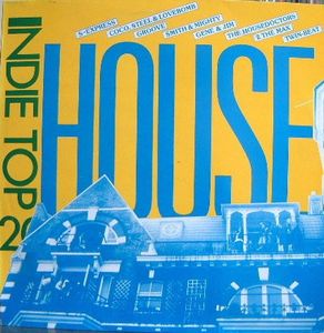 Indie Top 20 Vol IV Part 2 - House by Various Indie Top 20 Vol IV Part 2 - House by Various
