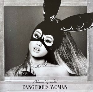 Ariana Grande – Dangerous Woman