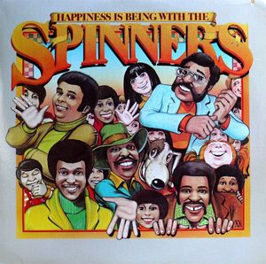 Happiness Is Being With The Spinners by Spinners