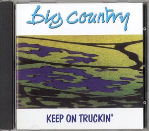 Big Country – Keep On Truckin'