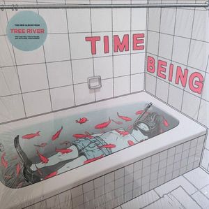 Tree River – Time Being
