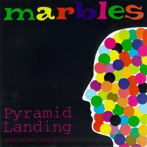Pyramid Landing And Other Favorites by Marbles