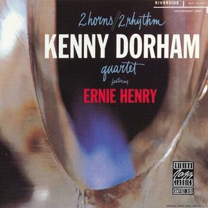 Kenny Dorham Quartet Featuring Ernie Henry – 2 Horns/2 Rhythm