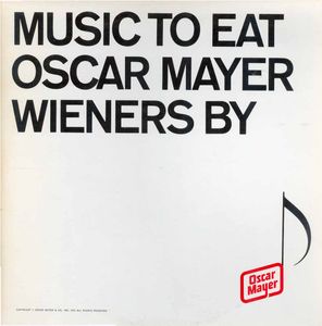 Music To Eat Oscar Mayer Wieners By cover