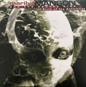 Marilyn Manson & The Spooky Kids – Birth Of The Antichrist