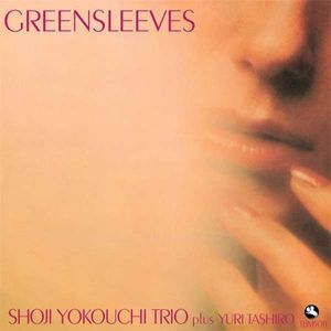 Greensleeves by Shoji Yokouchi Trio Plus  Yuri Tashiro