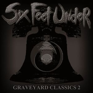 Graveyard Classics 2 by Six Feet Under