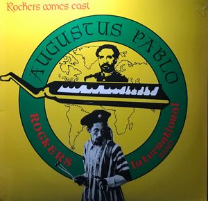 Augustus Pablo – Rockers Comes East