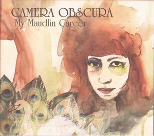 My Maudlin Career by Camera Obscura