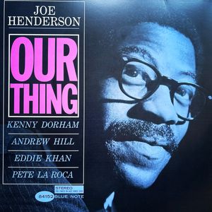 Joe Henderson – Our Thing