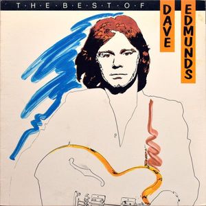 Dave Edmunds – The Best Of Dave Edmunds