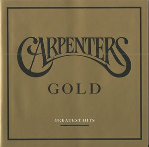 Carpenters Gold Greatest Hits by Carpenters
