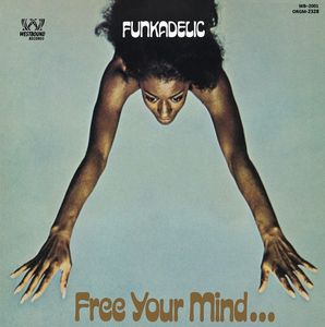 Funkadelic – Free Your Mind And Your Ass Will Follow