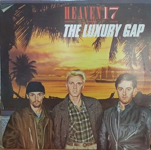 Heaven 17 – The Luxury Gap