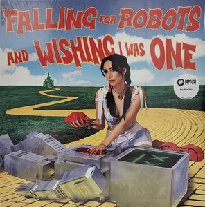 Falling For Robots And Wishing I Was One cover