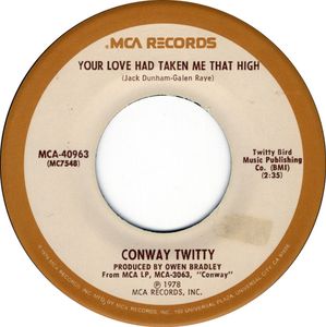 Your Love Had Taken Me That High by Conway Twitty