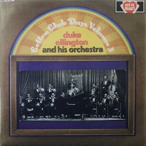 Duke Ellington And His Orchestra – Cotton Club Days Volume 3