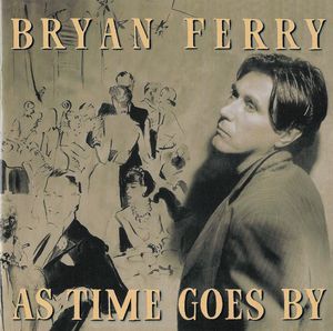 Bryan Ferry – As Time Goes By
