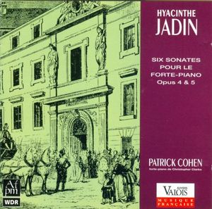 Hyacinthe Jadin, Patrick Cohen – Six Sonates Pour Le Forte-Piano - Opus 4 & 5