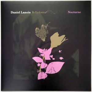 Daniel Lanois – Belladonna Nocturne