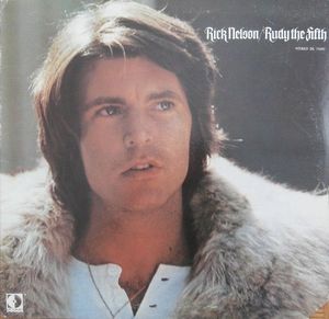 Rick Nelson & The Stone Canyon Band – Rudy The Fifth