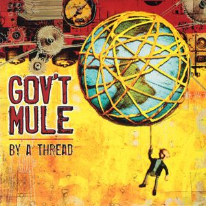 Gov't Mule – By A Thread