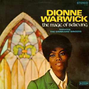 The Magic Of Believing by Dionne Warwick Featuring  The Drinkard Singers