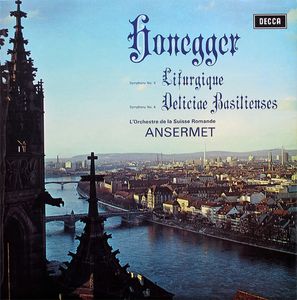 Arthur Honegger, L'Orchestre De La Suisse Romande, Ernest Ansermet – Symphony No. 3 Liturgique / Symphony No. 4 Deliciae Basilienses