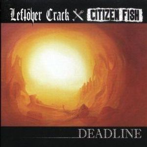 Deadline by Leftöver Crack /  Citizen Fish