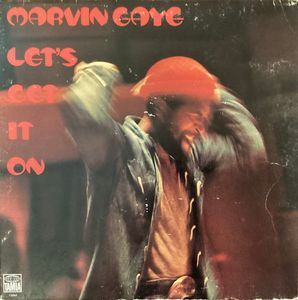 Let's Get It On by Marvin Gaye