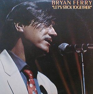 Bryan Ferry – Let's Stick Together