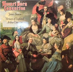 Wolfgang Amadeus Mozart / James W. Brown, The Virtuosi Of England, Arthur Davison – Mozart Horn Concertos