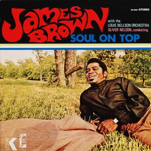 James Brown With Oliver Nelson Conducting Louie Bellson Orchestra – Soul On Top