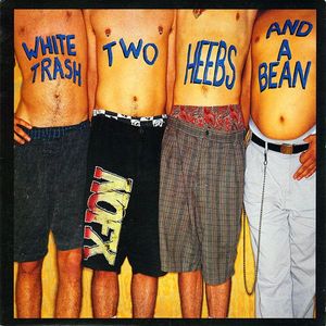 White Trash, Two Heebs And A Bean cover