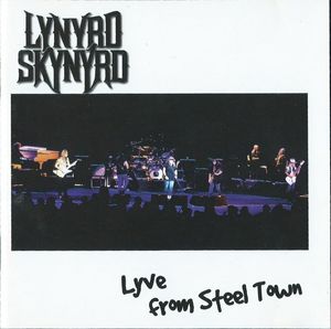 Lynyrd Skynyrd – Lyve From Steel Town