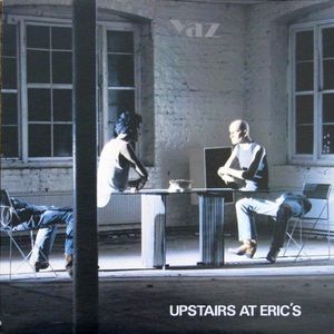 Yazoo – Upstairs At Eric's