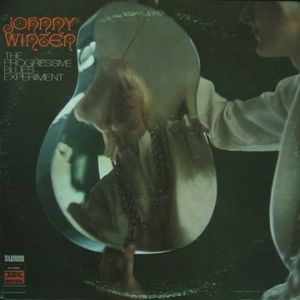 Johnny Winter – The Progressive Blues Experiment