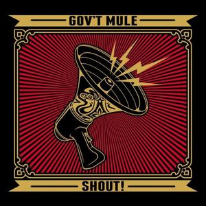 Shout! by Gov't Mule