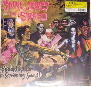 Spike Jones And The Band That Plays For Fun – Spike Jones In Stereo (A Spooktacular In Screaming Sound!)
