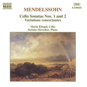 Cello Sonatas Nos. 1 And 2 • Variations Concertantes by Felix Mendelssohn-Bartholdy -  Maria Kliegel,  Kristin Merscher