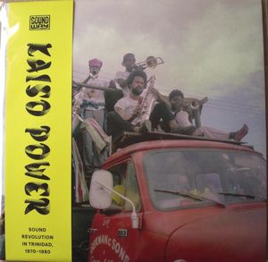 Kaiso Power - Sound Revolution In Trinidad 1970 - 1980 by Various